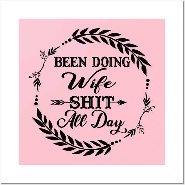 Funny Wife Shirt Wall Art by CreatingChaos